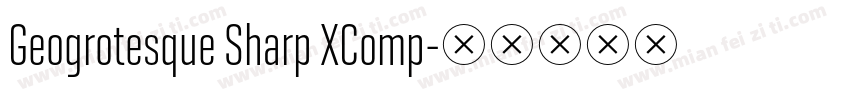 Geogrotesque Sharp XComp字体转换